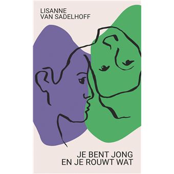 Je bent jong en je rouwt wat- Lisanne Van Sadelhoff